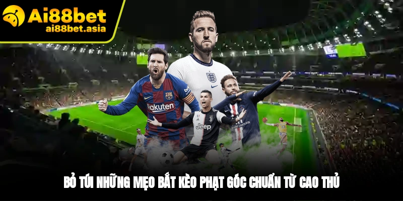 Kèo Phạt Góc AI88BET - Hướng Dẫn Đọc Kèo Chuẩn Xác 2026 - mexon.fun