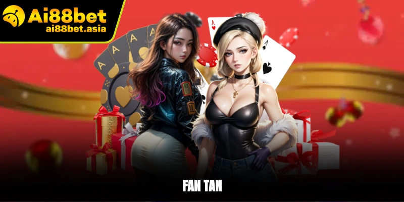 Fan Tan Ai88bet - Cách Chơi Và Chiến Thuật Hiệu Quả Từ Cao Thủ - mexon.fun