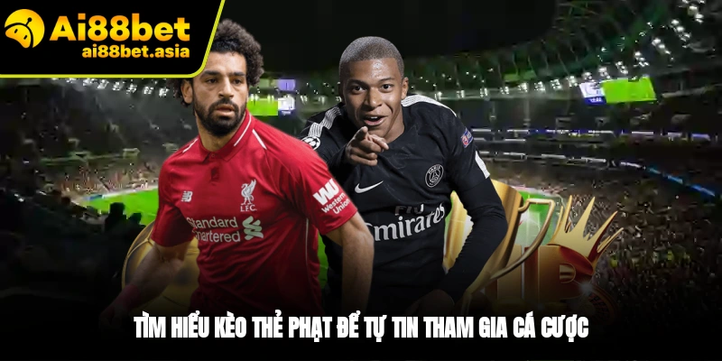 Kèo Thẻ Phạt AI88BET - Bí Kíp Nhận Định Cực Chuẩn - mexon.fun