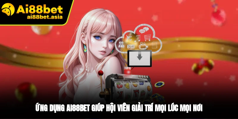 Tải App AI88BET - Hướng Dẫn Chi Tiết Từ A - Z Cho Newbie - mexon.fun