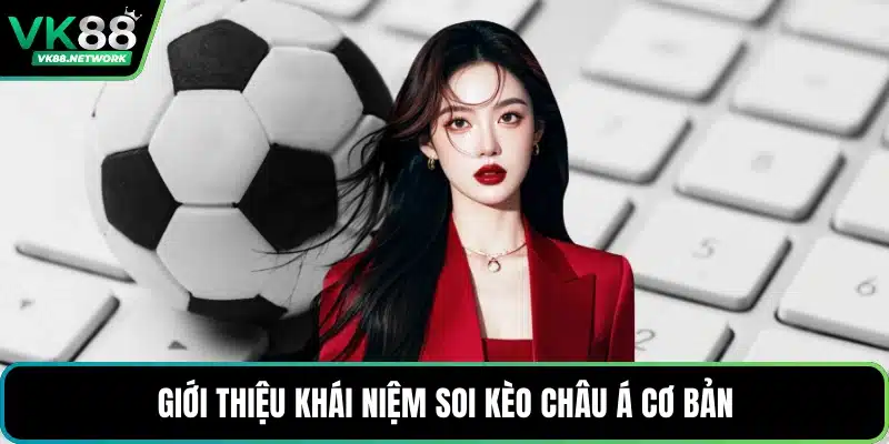 Soi Kèo Châu Á - Phương Pháp Nhận Định Bóng Đá Hiệu Quả - mexon.fun
