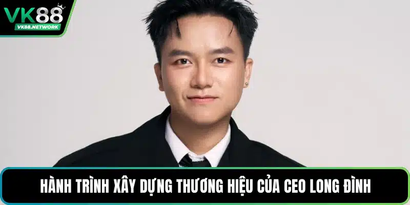 CEO Long Đình - Người Kiến Tạo Hệ Sinh Thái Cho VK88 - mexon.fun