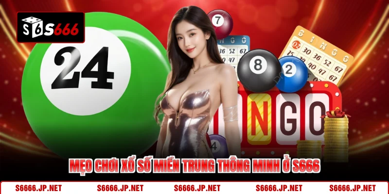 Xổ Số Miền Trung S666 - Tỷ Lệ Tỷ Lệ 1 Ăn 99, 1 Ăn 8800 - mexon.fun